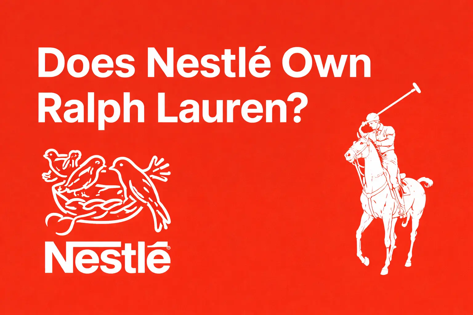 Does Nestle Own Ralph Lauren? [Truth Unveiled 2026]